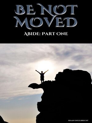 cover image of Be not Moved, Part One
